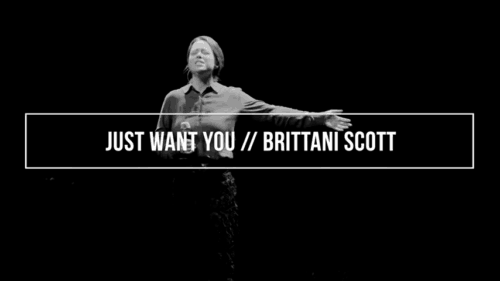 Just Want You / Brittani Scott