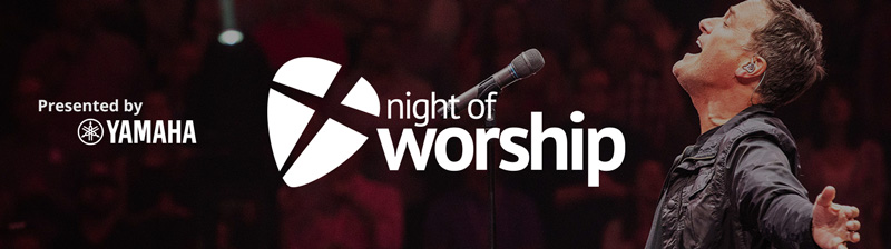 Night of Worship presented by Yamaha banner with Michael W Smith