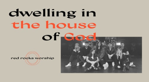 Dwelling in the House of God