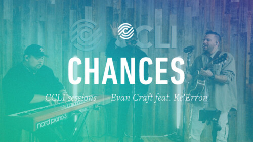 Evan Craft feat. Ke’Erron – Chances – CCLI sessions