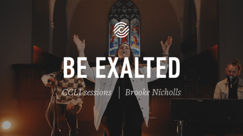 Brooke Nicholls – Be Exalted – CCLI sessions