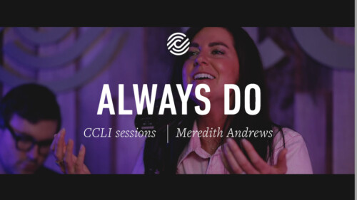 Meredith Andrews – Always Do – CCLI sessions