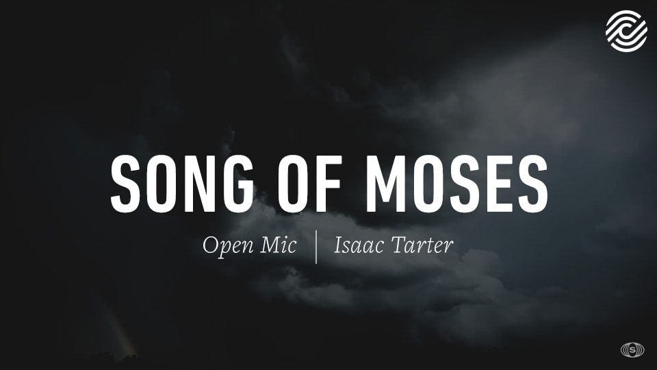 Isaac Tarter – Song Of Moses