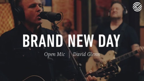 David Glenn – Brand New Day | Open Mic