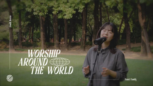 Feast Family – Lembramos Do Teu Grande Amor | Worship Around The World