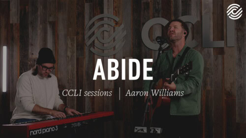 Aaron Williams – Abide | CCLI sessions