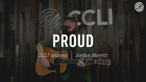 Jordan Merritt – Proud | CCLI sessions
