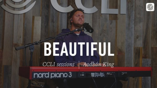Aodhán King – Beautiful | CCLI sessions